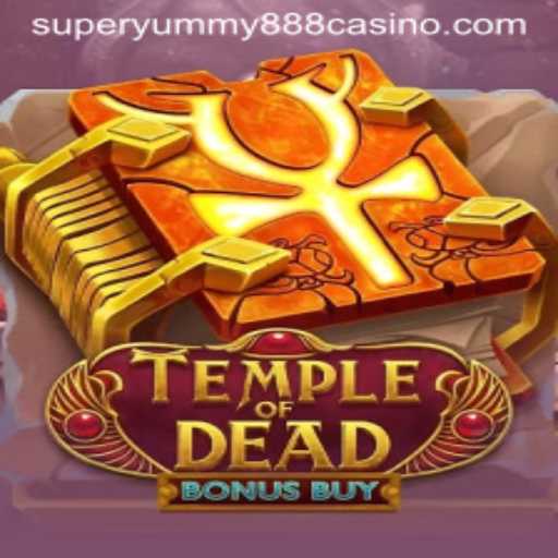 Unlocking the Mysteries of Temple of Dead Bonus Buy and Its Super Yummy 888 Features